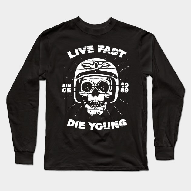 Live Fast, Die Young Long Sleeve T-Shirt by Digster